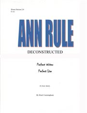 Ann rule deconstructed. Perfect Writer, Perfect Liar cover image