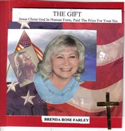 The gift. Jesus Christ God In Human Form Paid The Price For Your Sin cover image