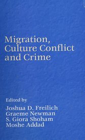 Migration, culture conflict and crime cover image