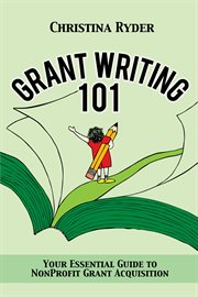 Grantwriting 101: Your Essential Guide to NonProfit Grant Acquisition cover image