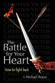 The battle for your heart. How to Fight Back cover image