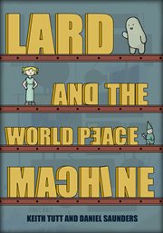 Lard and the world peace machine cover image