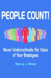 People count!. Never Underestimate the Value of Your Employees cover image