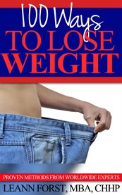 100 ways to lose weight. Proven Methods From Worldwide Experts cover image