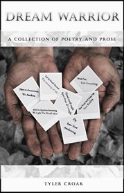 Dream Warrior: a Collection of Poetry and Prose cover image