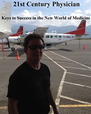 21st century physician. Keys to Success of the New World Physician cover image