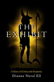 The exhibit: a story of crime and suspense cover image