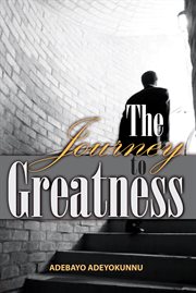 The journey to greatness cover image