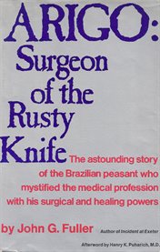 Arigo: Surgeon of the rusty knife cover image