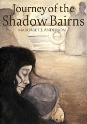 The journey of the shadow bairns cover image