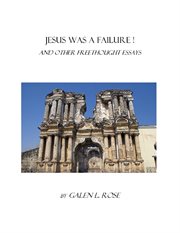 Jesus was a failure!. and Other Freethought Essays cover image