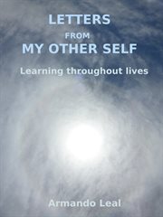 Letters from my other self. Learning Throughout Lives cover image