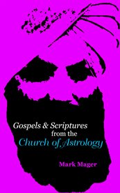 Gospels & scriptures from the Church of Astrology cover image