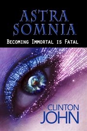Astra somnia: becoming immortal is fatal cover image