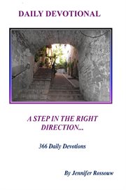 A step in the right direction - daily devotional. 366 Daily Devotions cover image
