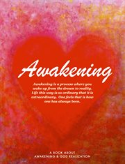 Awakening. To Unconditional Love and Limitless Joy cover image