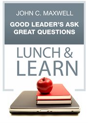 Good leader's ask great questions. Lunch & Learn cover image