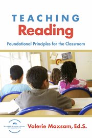 Teaching reading. Foundational Principles for the Classroom cover image