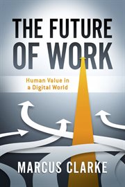 The future of work: a discussion paper prepared by the Rev. Roger Clarke full-time industrial chaplian in Dundee, rasining the long-term issues that need to be face in working out the future pattern of in ar esponsible, just and compassionate society cover image