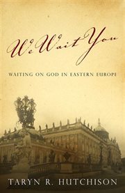 We wait you: waiting on God in eastern Europe cover image