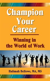 Champion your career: winning in the world of work cover image