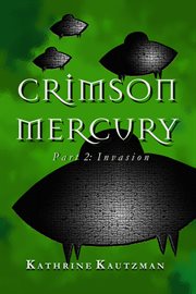 Crimson mercury part 2. Invasion cover image