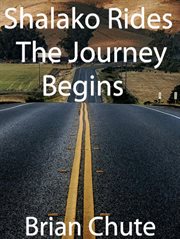 Shalako rides. The Journey Begins cover image