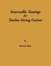 Intervallic tunings for twelve-string guitar cover image