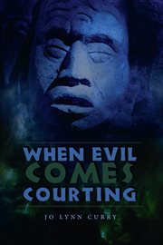When evil comes courting cover image