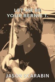 Let me be your bernie t cover image
