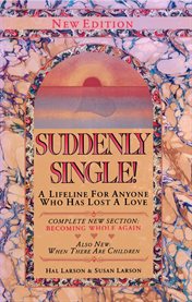 Suddenly single!: a lifeline for anyone who has lost a love cover image