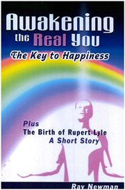 Awakening the real you. The Key to Happiness cover image