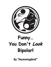 Funny... you don't look bipolar! cover image