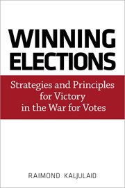 Winning elections. Strategies and Principles for Victory in the War for Votes cover image