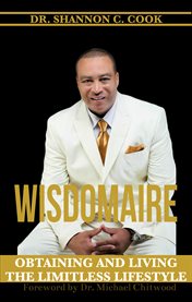 Wisdomaire. Obtaining and Living the Limitless Lifestyle cover image