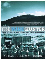 Wine hunter: the man who changed Australian wine cover image