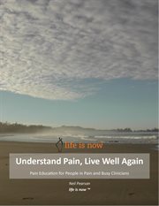 Understand pain, live well again: pain education for busy clinicians & people with persistent pain cover image