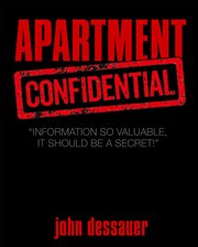 Apartment confidential. Information so Imprortant, It Should Be Kept a Secret! cover image