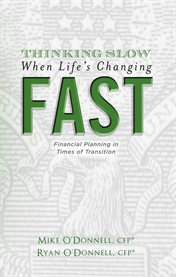 Thinking slow when life's changing fast. Financial Planning in Times of Transition cover image
