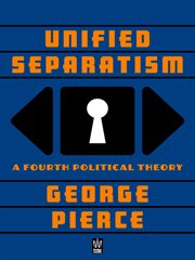 Unified separatism. A Fourth Political Theory cover image