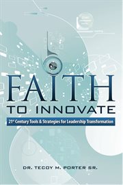 Faith to Innovate Faith to Innovate