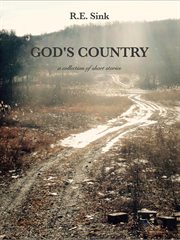 God's country. A Collection of Short Stories cover image