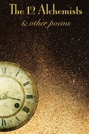 The 12 alchemists & other poems cover image