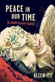 Peace in our time. A Flash-Fiction Fable cover image