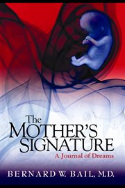 The mother's signature: a journal of dreams cover image