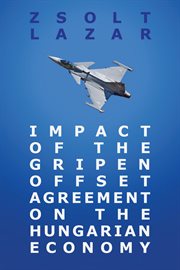 Impact of the gripen offset agreement on the hungarian economy cover image