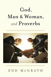God, man & woman, and proverbs cover image