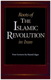 Roots of the Islamic Revolution in Iran: four lectures cover image