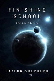 Finishing school. The First Order cover image