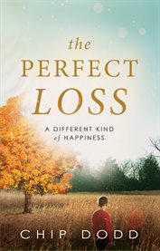 The perfect loss. A Different Kind of Happiness cover image